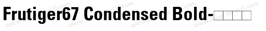 Frutiger67 Condensed Bold字体转换